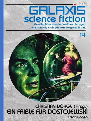 cover image of GALAXIS SCIENCE FICTION, Band 14--EIN FAIBLE FÜR DOSTOJEWSKI